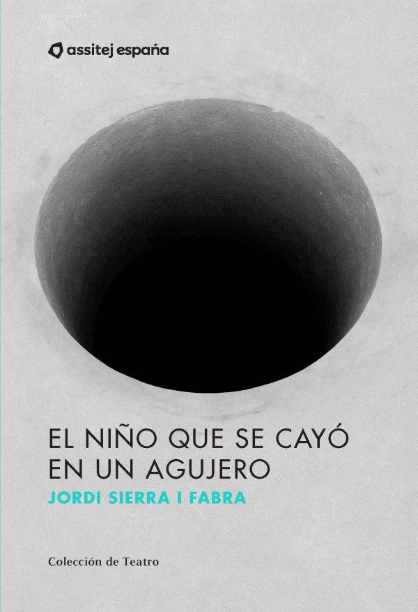 The boy who fell into a hole, by Jordi SIerra i Fabra